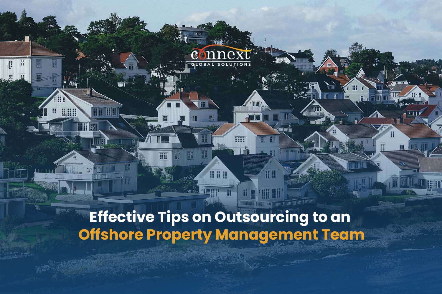 Effective Tips on Outsourcing to an Offshore Property Management Team