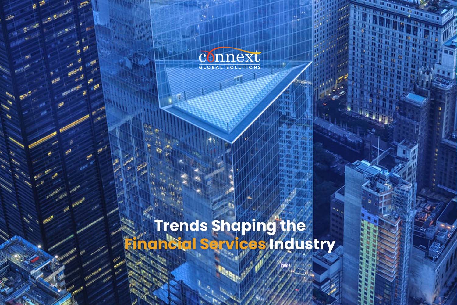 Trends Shaping the Financial Services Industry