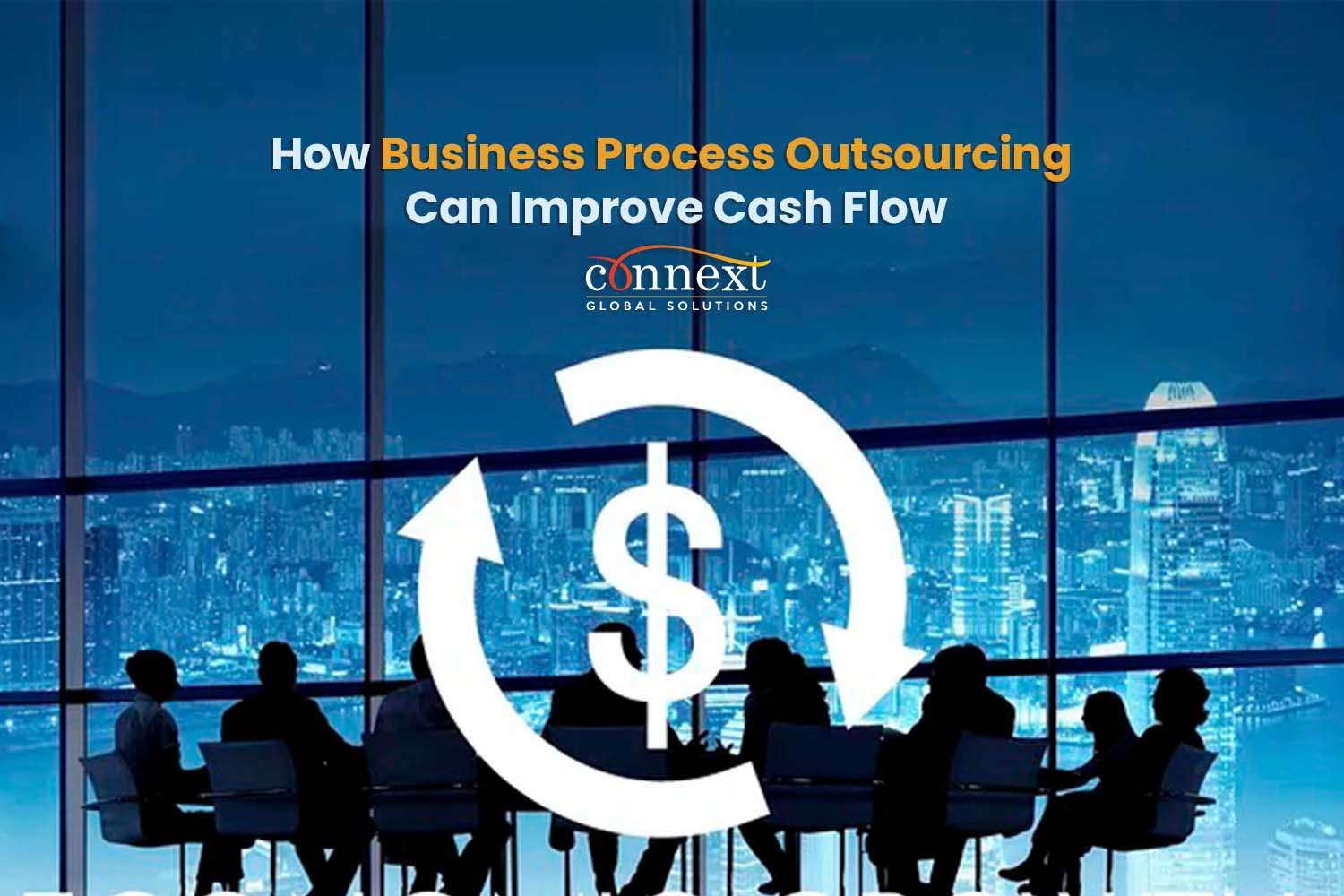 How Business Process Outsourcing Can Improve Cash Flow