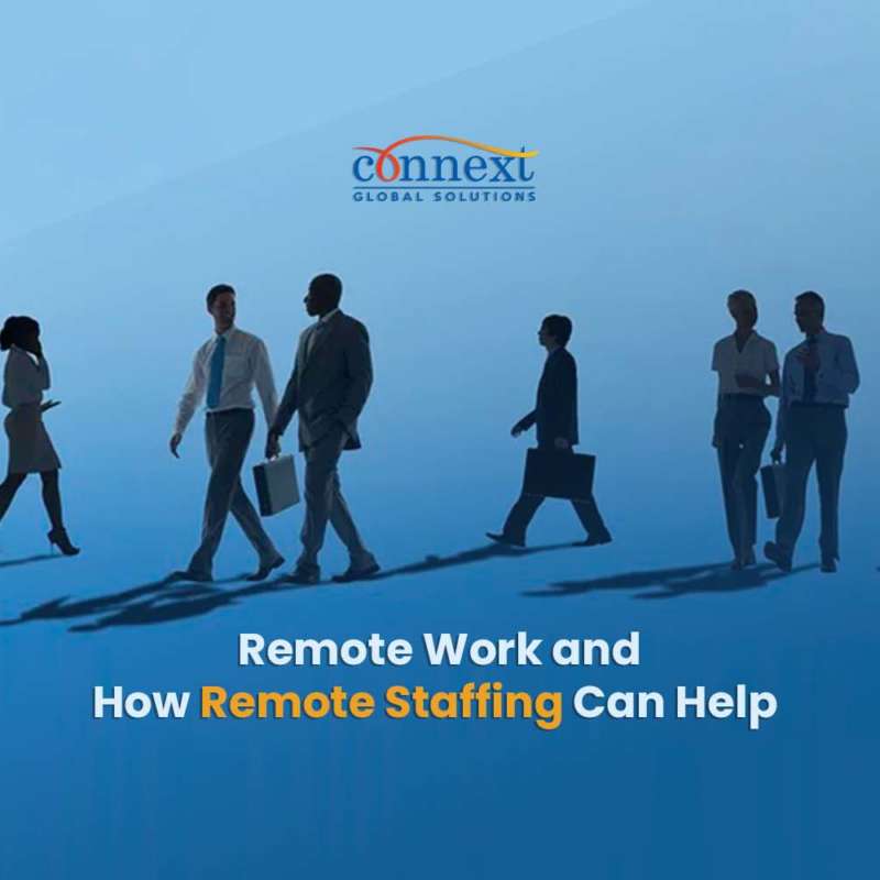 Remote Work and How Remote Staffing Can Help