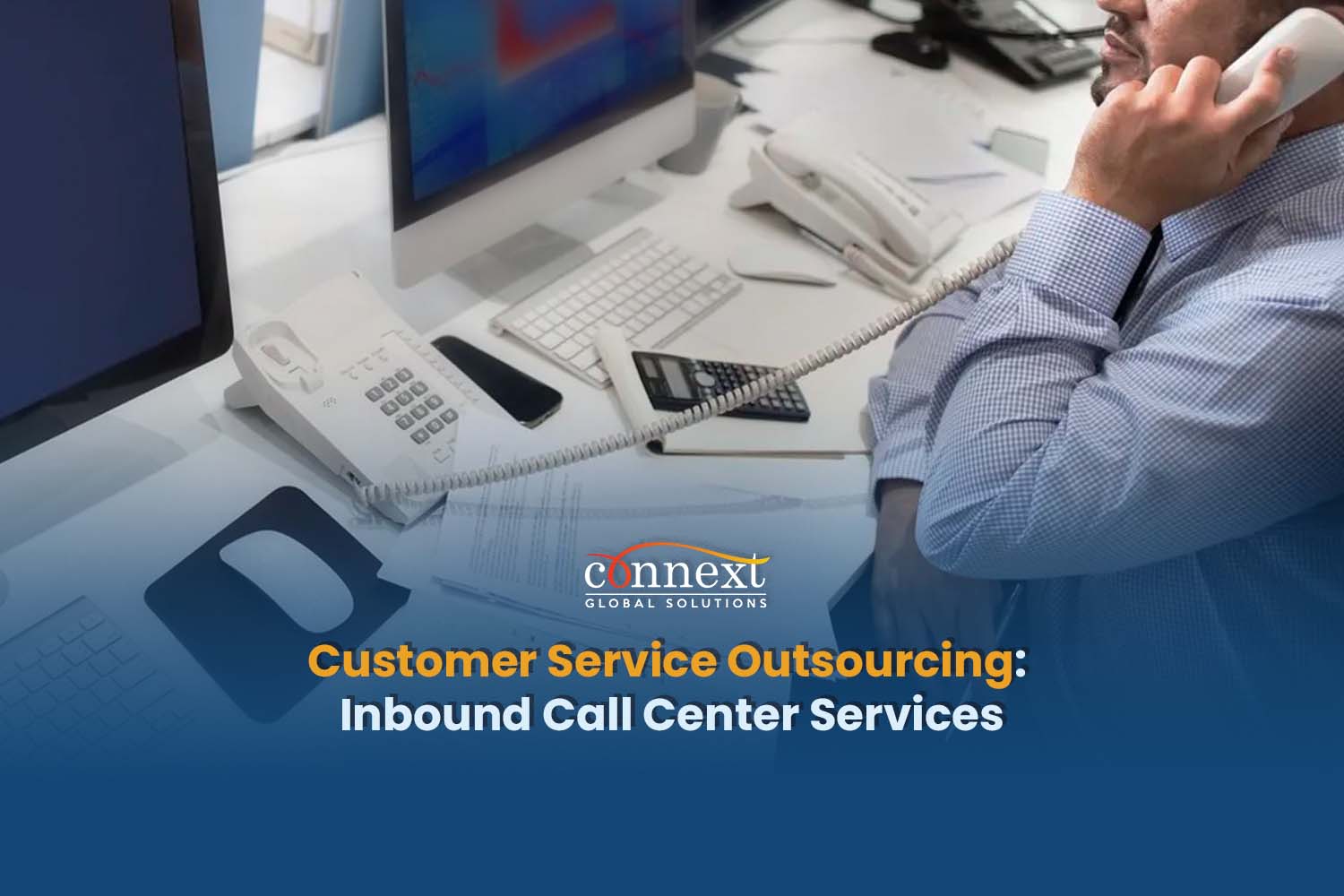 Customer Service Outsourcing: Inbound Call Center Services