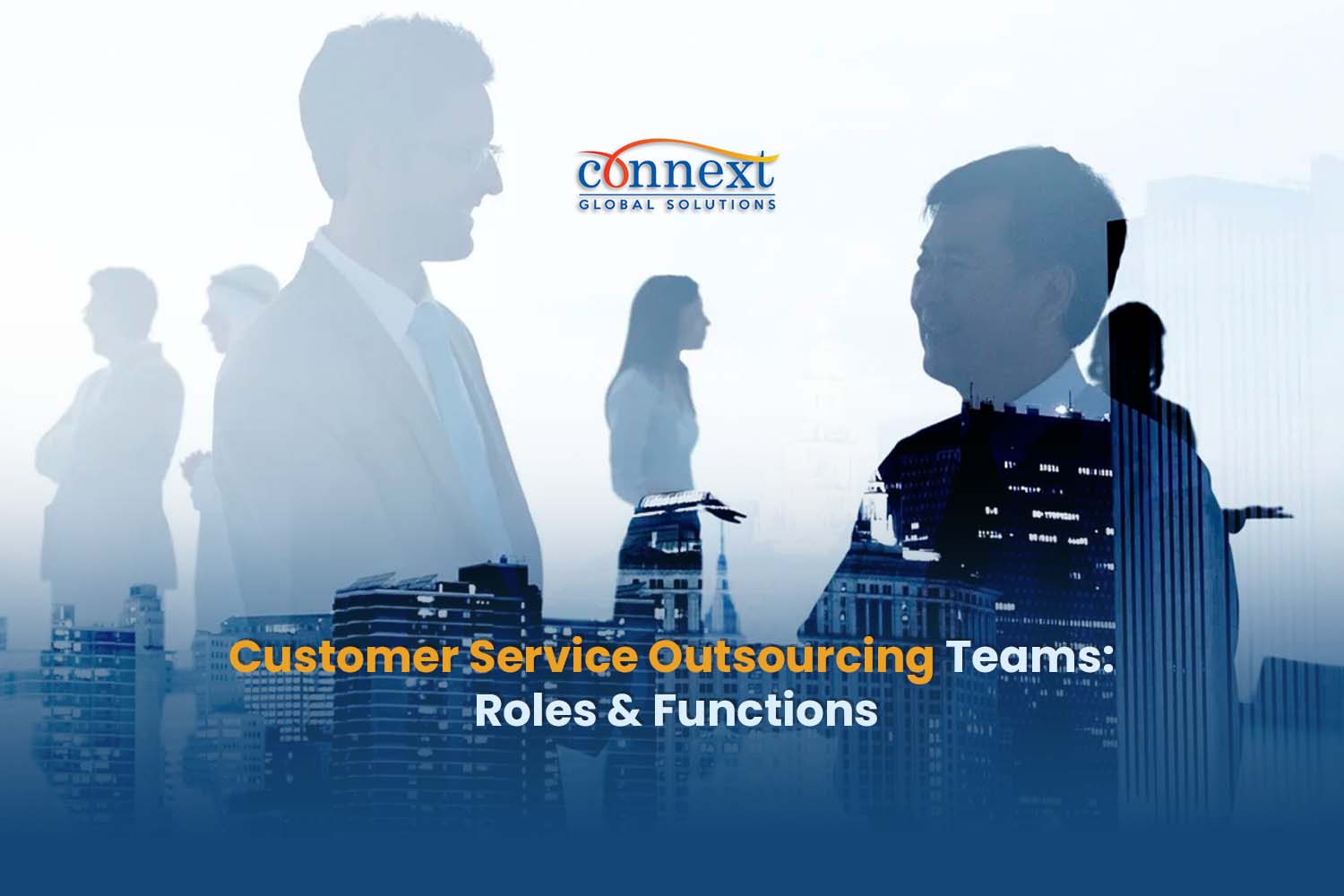 Customer Service Outsourcing Teams: Roles & Functions