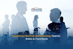 Customer Service Outsourcing Teams Roles & Functions