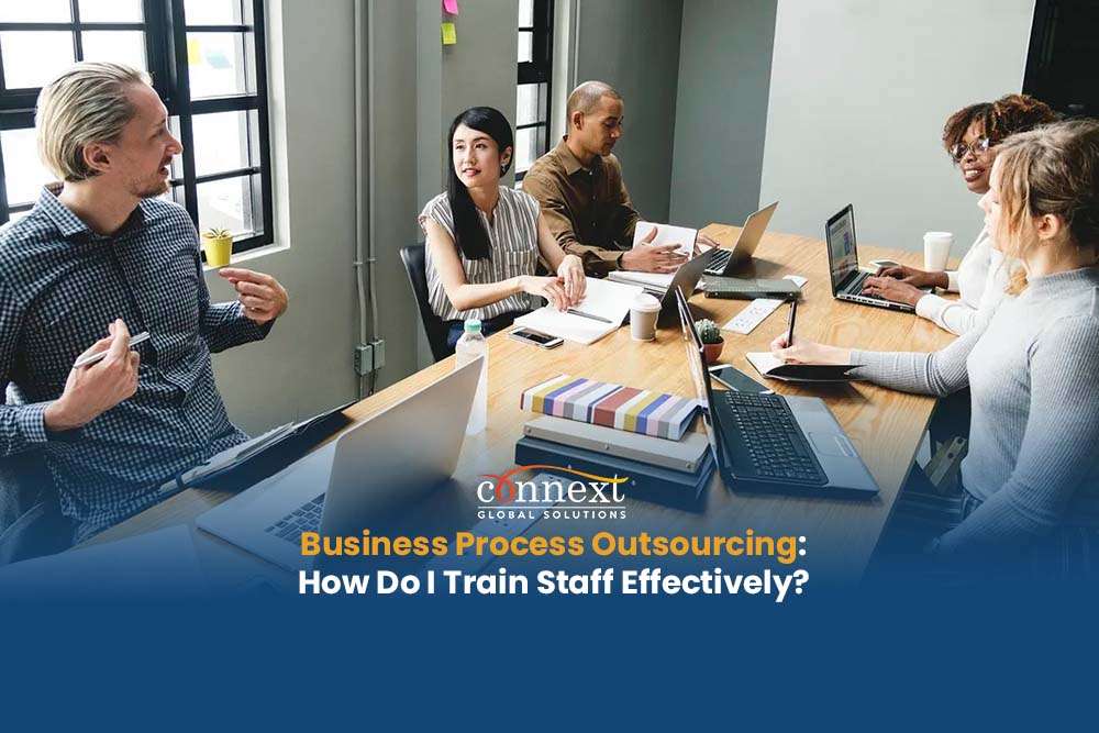 Business Process Outsourcing: How Do I Train Staff Effectively?