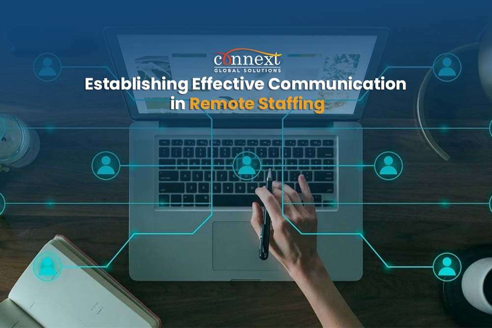 Establishing Effective Communication in Remote Staffing