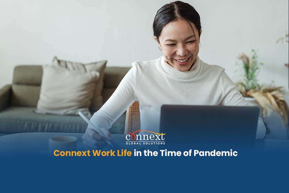 Connext Work Life in the Time of Pandemic