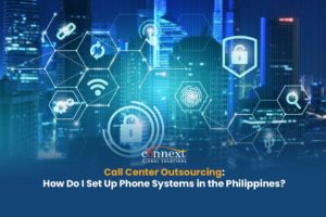 Call Center Outsourcing How Do I Set Up Phone Systems in the Philippines
