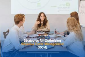 Strategies for Optimizing Revenue Cycle Management (RCM)