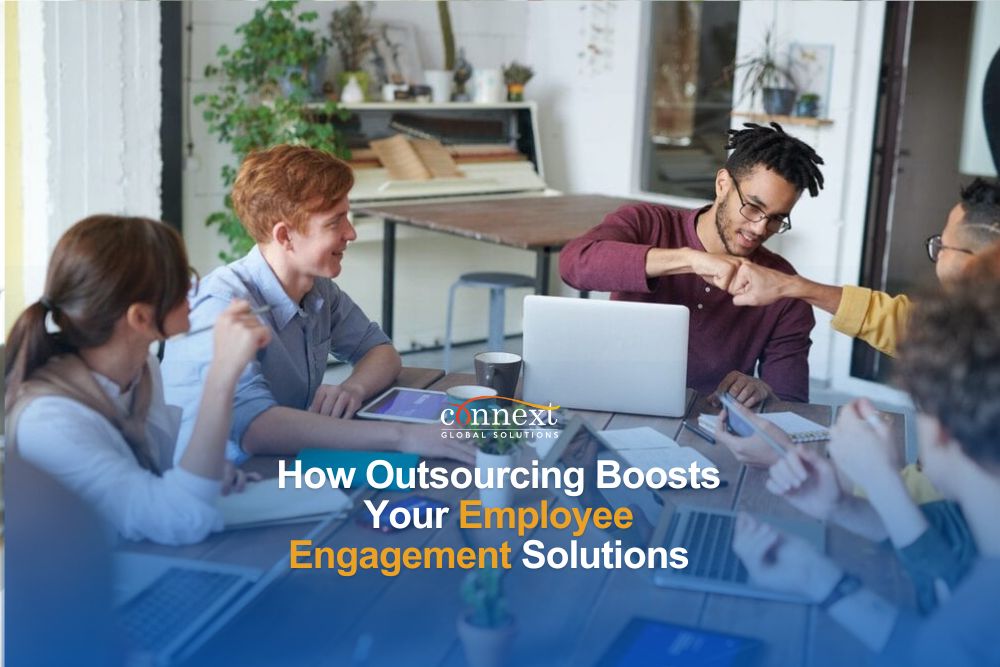 How Outsourcing Boosts Your Employee Engagement Solutions