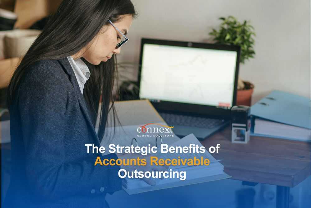 The Strategic Benefits of Accounts Receivable Outsourcing