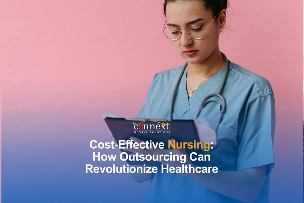 Cost-Effective Nursing: How Outsourcing Can Revolutionize Healthcare