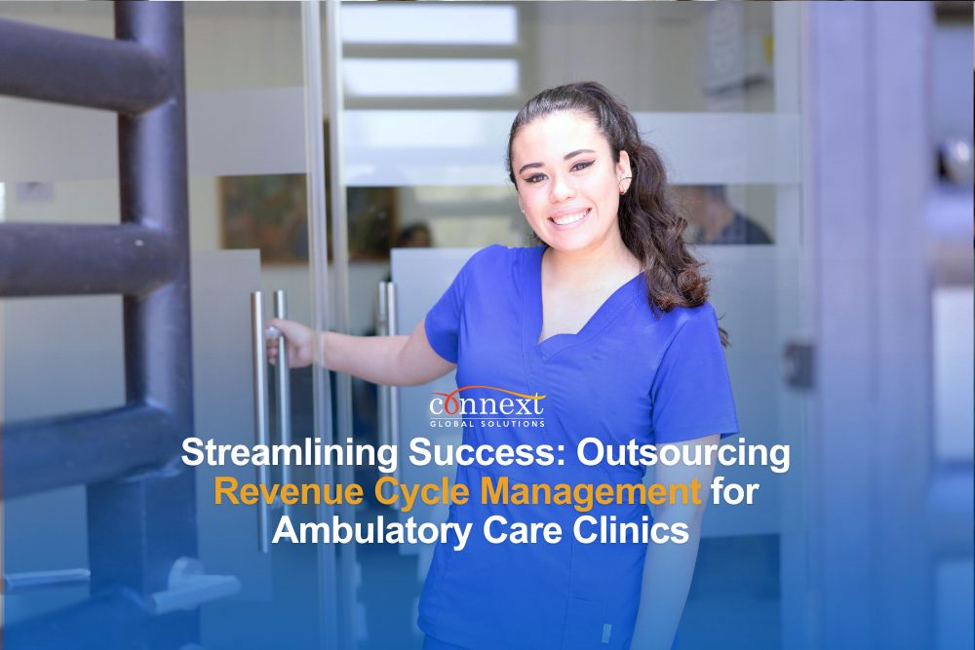 Outsourcing Revenue Cycle Management for Ambulatory Care Clinics