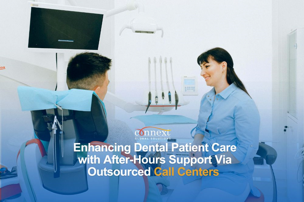 Enhancing Dental Patient Care with After-Hours Support Via Outsourced Call Centers