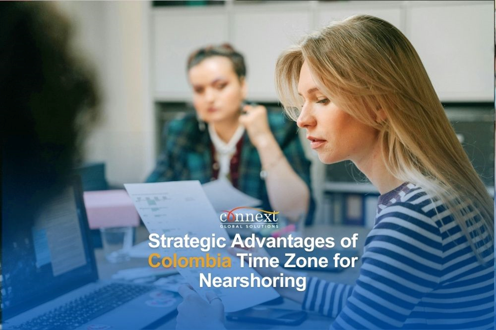 Strategic Advantages of Colombia Time Zone for Nearshoring