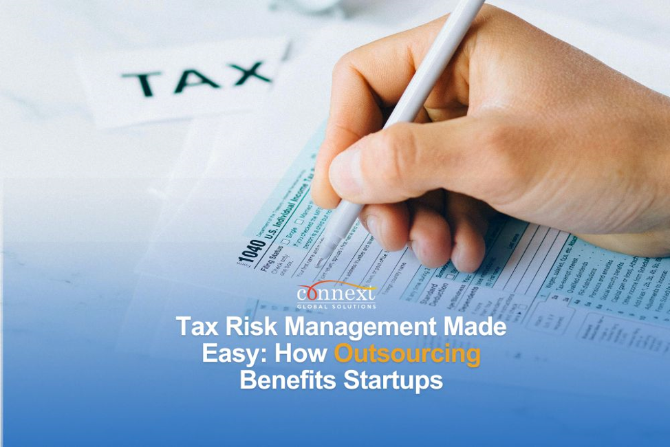 Tax Risk Management Made Easy: How Outsourcing Tax Services Benefits Startups