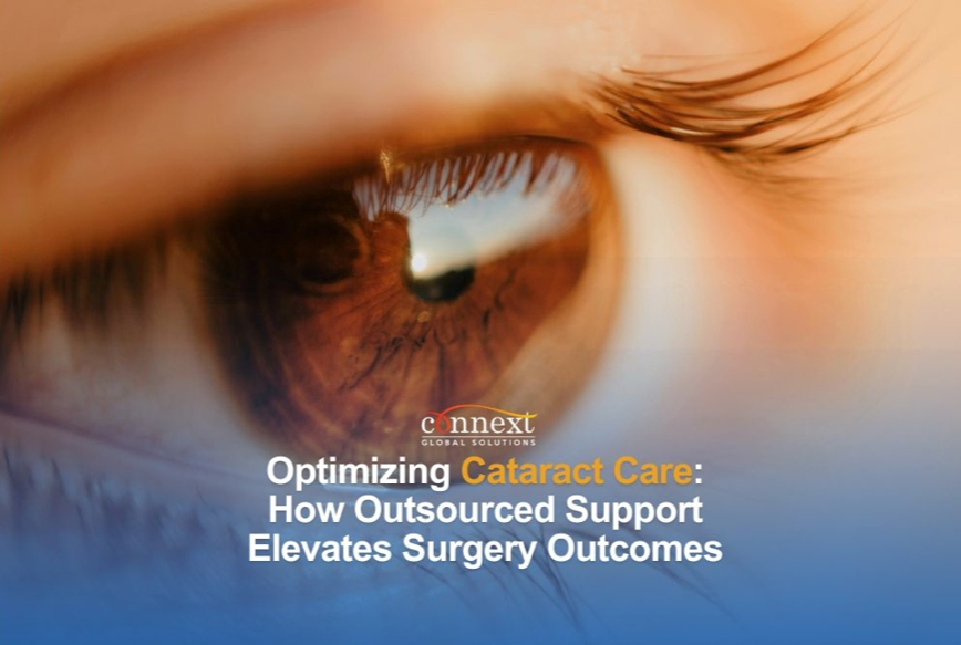 Optimizing Cataract Care: How Outsourced Support Elevates Surgery Outcomes