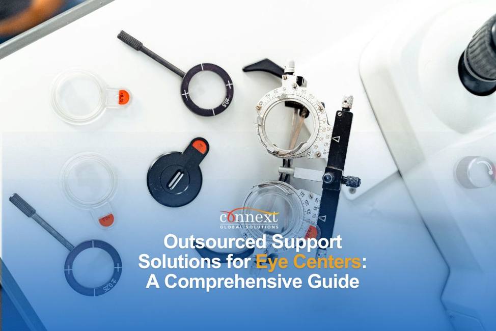 Outsourced Support Solutions for Eye Centers: A Comprehensive Guide