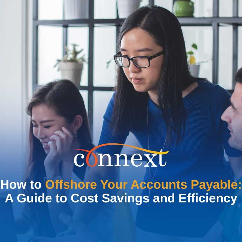 How to Offshore Your Accounts Payable: A Guide to Cost Savings and Efficiency