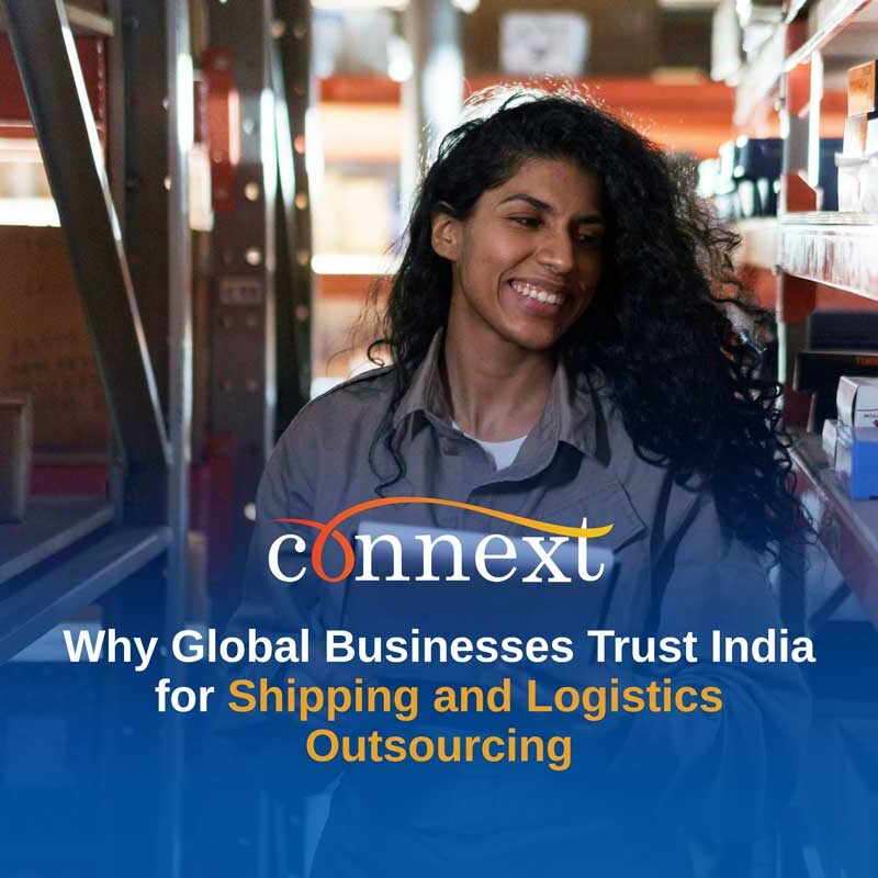 Why Global Businesses Trust India for Shipping and Logistics Outsourcing