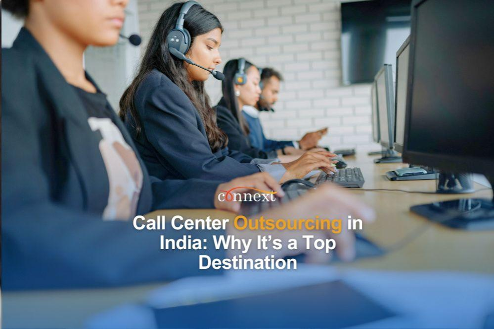 Call Center Outsourcing in India: Why It’s a Top Destination