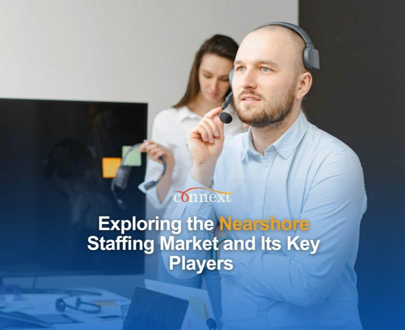 Exploring the Nearshore Staffing Market and Its Key Players