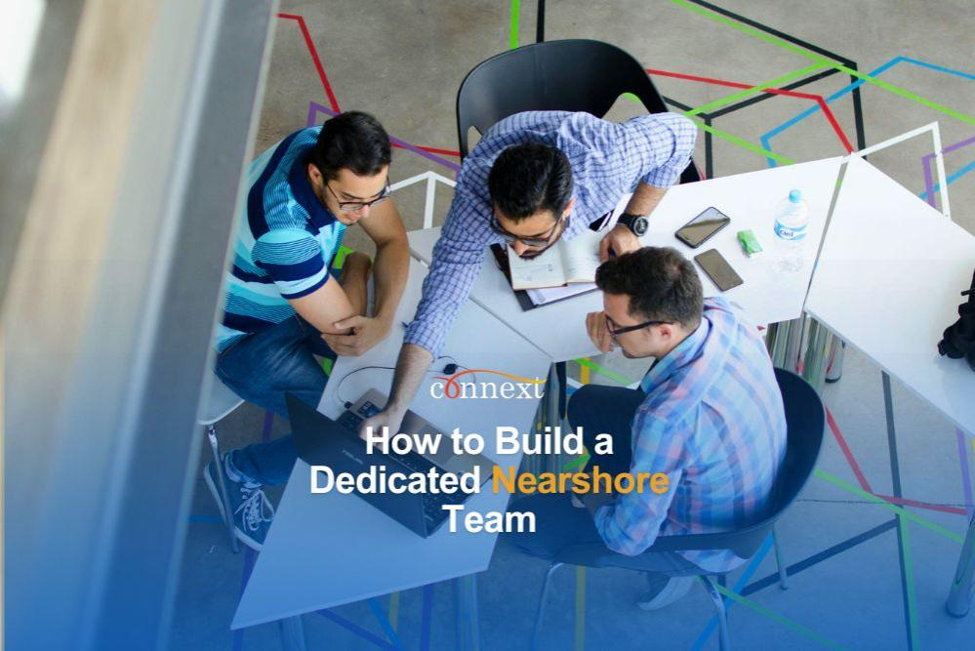 How to Build a Dedicated Nearshore Team