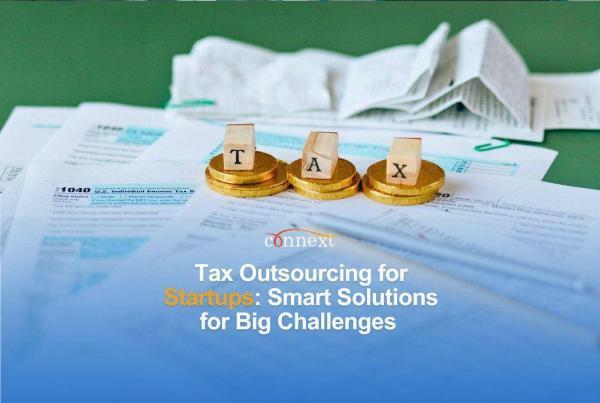 Tax Outsourcing for Startups: Smart Solutions for Big Challenges tax filing documents