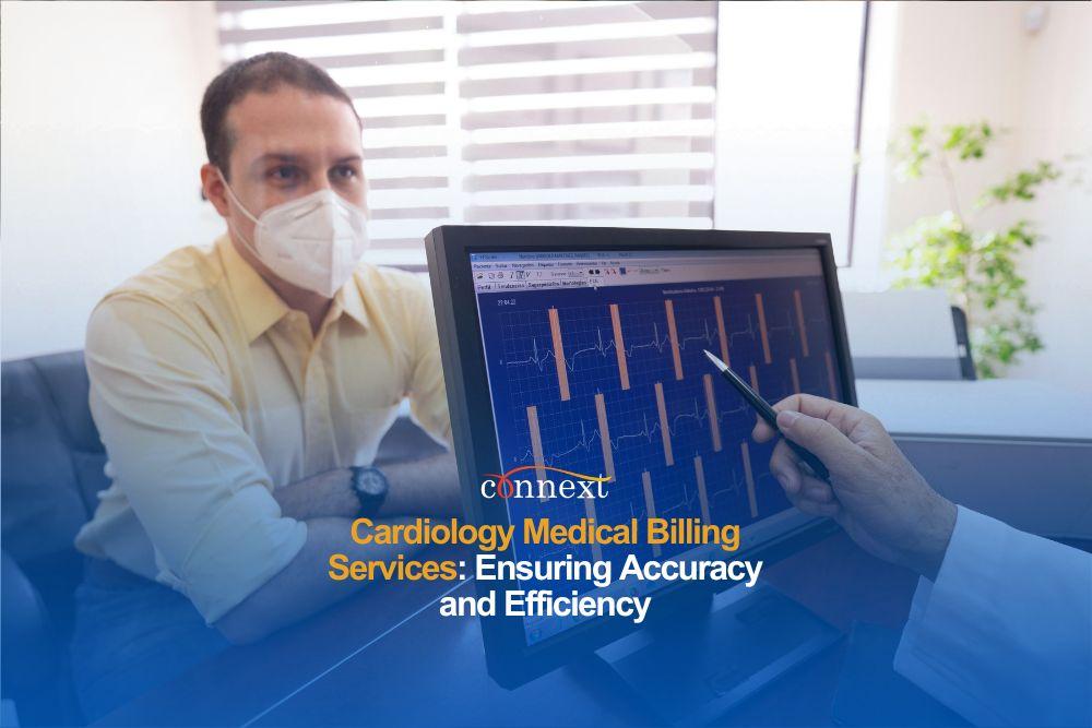 Cardiology Medical Billing Services: Ensuring Accuracy and Efficiency